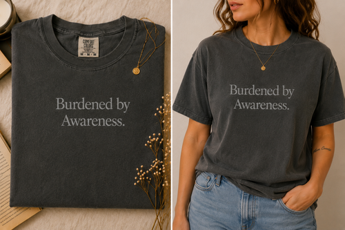 Burdened By Awareness