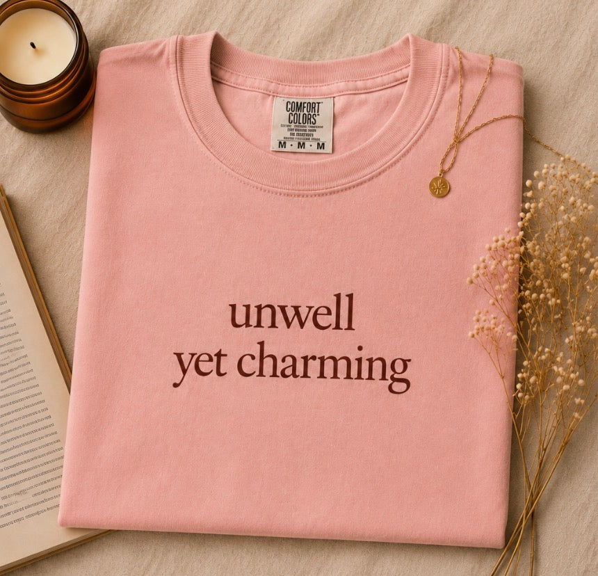 Unwell Yet Charming