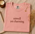 Unwell Yet Charming