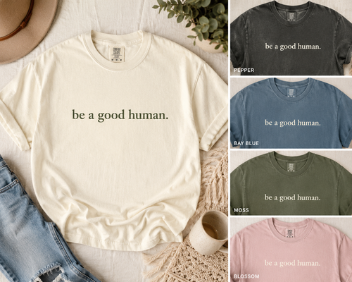 Be A Good Human
