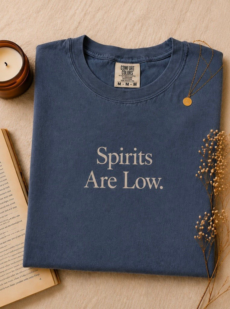Spirits Are Low