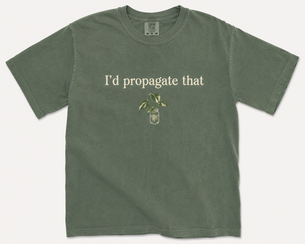 I’d Propagate That