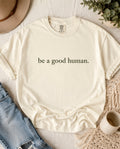 Be A Good Human