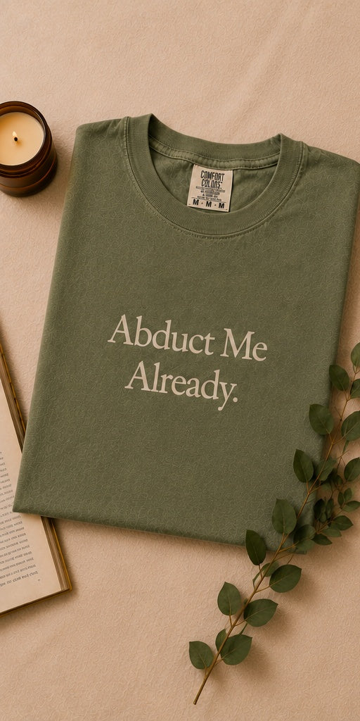 Abduct Me Already