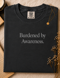 Burdened By Awareness