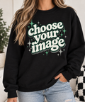 Choose Your Image- Longsleeve